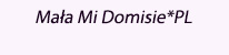 Ma�a Mi Domisie*PL 